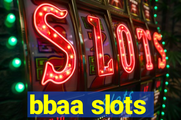 bbaa slots